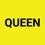QUEEN